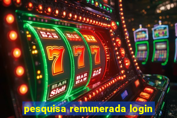 pesquisa remunerada login